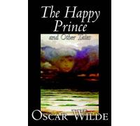The Happy Prince And Other Tales By Oscar Wilde, Fiction, Literary, Classics