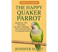 THE HAPPY QUAKER PARROT