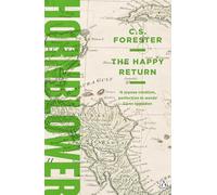 The Happy Return: Celebrating the 250th Birthday of Horatio Hornblower