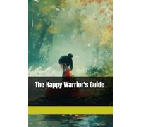 The Happy Warrior's Guide