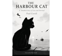 THE HARBOUR CAT: A Dunkirk Story of Loss and Survival