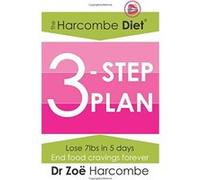 The Harcombe Diet 3-Step Plan: Lose 7lbs in 5 days and end food cravings forever - [Version Originale] Dr Zoë Harcombe (Auteur)