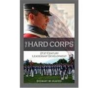The Hard Corps, 21st Century Leadership Development Husted, Stewart W. (Auteur)