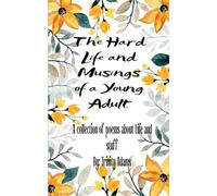 The Hard Life and Musings of a Young Adult