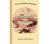 The Hard-Scrabble of Elm Island
