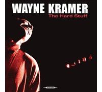 The Hard Stuff [LP] by Wayne Kramer [VINYL] NEUF