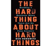 The hard thing about hard things Ben Horowitz (Auteur)