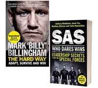 The Hard Way Adapt, Survive and Win By Mark 'Billy' Billingham & SAS Who Dares Wins Leadership Secrets from the Special Forces By Anthony Middleton 2 Books Collection Set