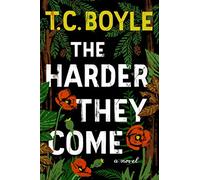 The Harder They Come: A Novel