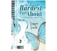 The Hardest Part About