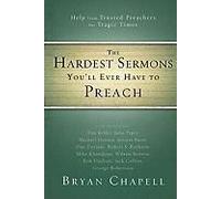 The Hardest Sermons You'll Ever Have To Preach