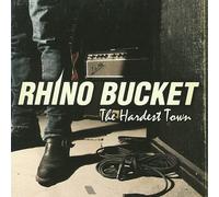 The Hardest Town by Rhino Bucket [CD] NEUF