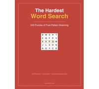 The Hardest Word Search: 240 Puzzles of Pure Pattern Scanning with No Real Words - A Brutal Brain Challenge for Adults Who've Mastered Every Other Puzzle Book