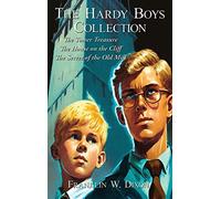 The Hardy Boys Collection: The Tower Treasure The House on the Cliff The Secret of the Old Mill