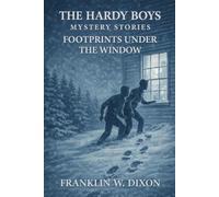 The Hardy Boys: Footprints Under The Window (Book 12)