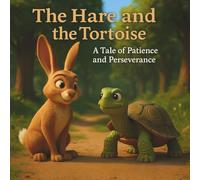 The Hare and the Tortoise (UK Edition): A Tale of Patience and Perseverance