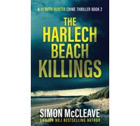 The Harlech Beach Killings: A Snowdonia Murder Mystery Book 2