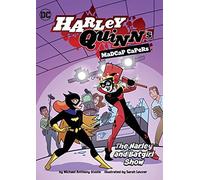 The Harley And Batgirl Show