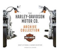 The HarleyDavidson Motor Co. Archive Collection by Darwin Holmstrom Inconnu (Auteur)