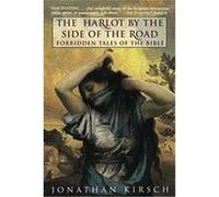 The Harlot by the Side of the Road Jonathan Kirsch (Auteur)