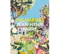The Harmas Jean-Henri Fabre: The Guide