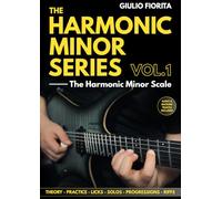 The Harmonic Minor Series Vol.1: The Harmonic Minor Scale