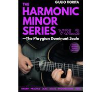 The Harmonic Minor Series Vol. 2: The Phrygian Dominant Scale