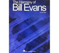 The Harmony of Bill Evans by Jack Reilly & Created by Bill Evans Jack Reilly (Auteur)