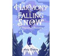 The Harmony of Falling Snow: A Polyamorous Romantasy