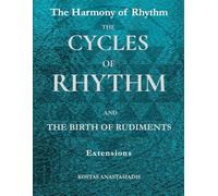 The Harmony of Rhythm: The Cycles of Rhythm and The Birth of Rudiments Extensions
