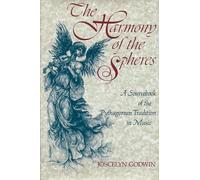 The Harmony of the Spheres: The Pythagorean Tradition in Music