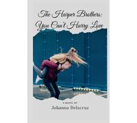 The Harper Brothers You Can't Hurry Love: 10 (The Harper Series)
