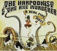 The Harpoonist & The Axe Murderer - Real Fine Mess [Compact Discs] Canada - Import