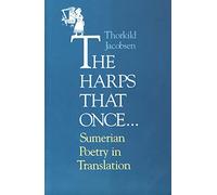The Harps That Once: Sumerian Poetry in Translation