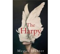 The Harpy by Megan Hunter Megan Hunter (Auteur)