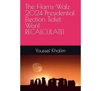 The Harris-Walz 2024 Presidential Election Ticket Won! RECALCULATE!