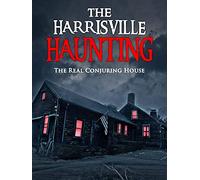 The Harrisville Haunting: The Real Conjuring House