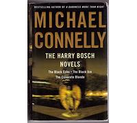 The Harry Bosch Novels: The Black Echo, The Black Ice, The Concrete Blonde