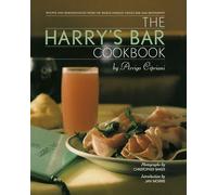 The Harry's Bar Cookbook: Recipes and Reminiscences from the World-Famous Venice Bar and Restaurant