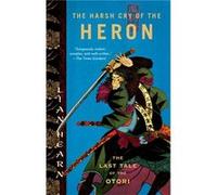 The Harsh Cry of the Heron The Last Tale of the Otori by Lian Hearn Lian Hearn (Auteur)