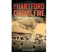 The Hartford Circus Fire