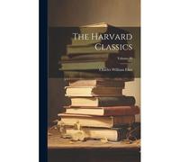 The Harvard Classics; Volume 49