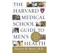 The Harvard Medical School Guide To Men's Health