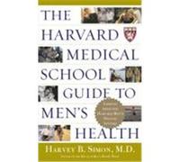 The Harvard Medical School Guide to Men's Health: Lessons from the Harvard Men's Health Studies