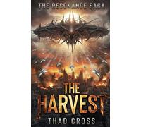 The Harvest: A Post-Apocalyptic Alien Invasion Thriller