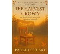 The Harvest Crown: The harvest festival must go on...but where is the queen
