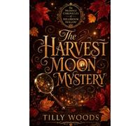 The Harvest Moon Mystery: Cozy Small Town Paranormal Mystery