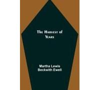 The Harvest Of Years