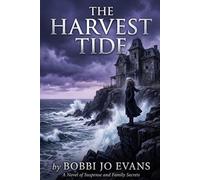 The Harvest Tide: In the shadow of Meadowbrook Manor, some secrets are never meant to surface.