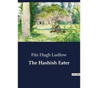 The Hashish Eater